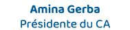 Amina Gerba Présidente du CA