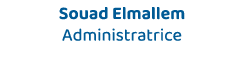 Souad Elmallem Administratrice