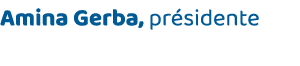 Amina Gerba, présidente