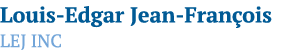 Louis-Edgar Jean-François LEJ INC