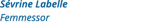 Sévrine Labelle Femmessor 