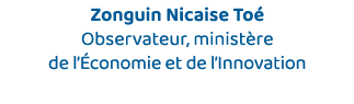 Zonguin Nicaise Toé Observateur, ministère de l Économie et de l Innovation