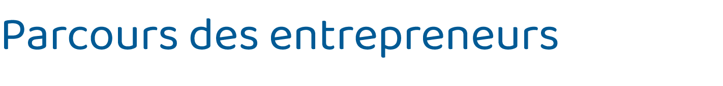 Parcours des entrepreneurs 
