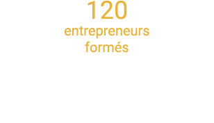 120 entrepreneurs formés  