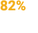 82%