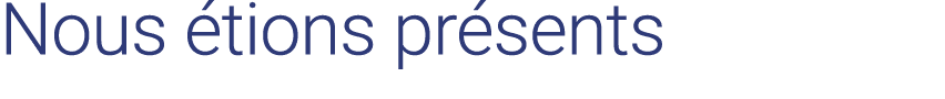 Nous étions présents 