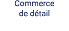 Commerce de détail 