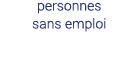 personnes sans emploi 