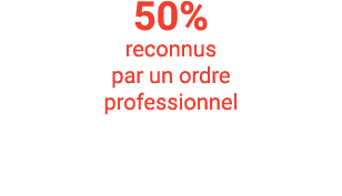 50% reconnus par un ordre professionnel  
