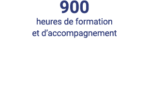 900 heures de formation et d accompagnement 