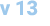 v 13
