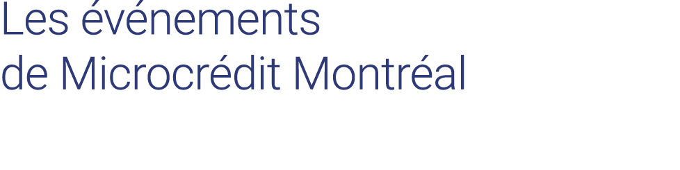 Les événements de Microcrédit Montréal  